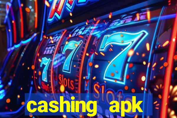 cashing apk dinheiro infinito